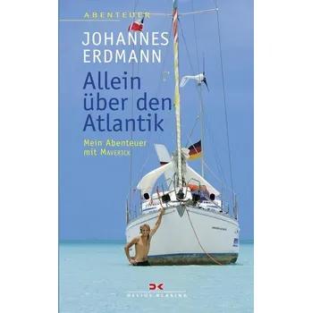 Allein über den Atlantik - Erdmann, Johannes