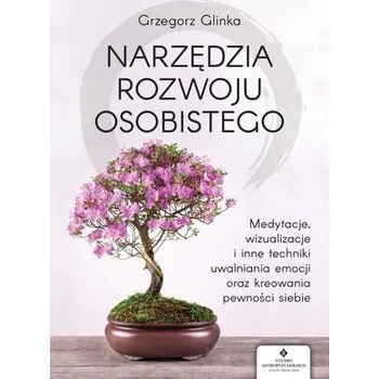 Narzędzia rozwoju osobistego. - Grzegorz Glinka
