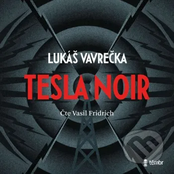 Tesla Noir - Lukáš Vavrečka Témbr
