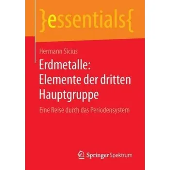 Příroda Erdmetalle: Elemente der dritten Hauptgruppe - Sicius, Hermann