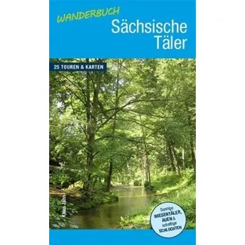 Cestování Wanderbuch Sächsische Täler - Jahn, Klaus