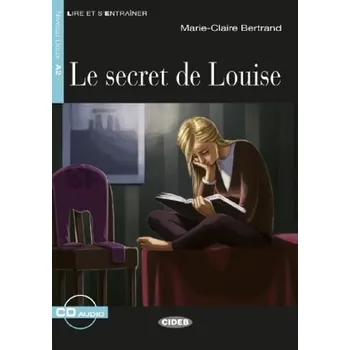 Francouzský jazyk Le secret de Louise, m. Audio-CD - Bertrand, Marie-Claire