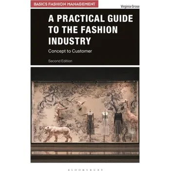 A Practical Guide to the Fashion Industry - Grose, Virginia