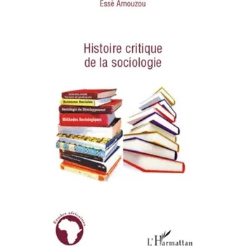 Histoire critique de la sociologie - Amouzou, Essè