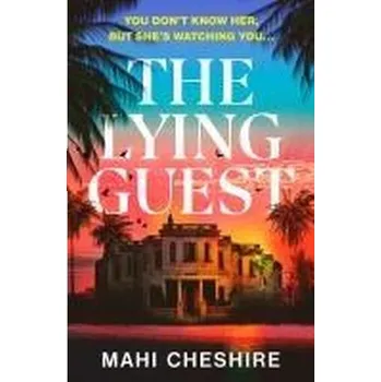 The Lying Guest - Cheshire, Mahi