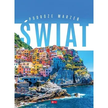 Świat. Podróże marzeń - opracowanie zbiorowe [PL] (2025, Firma, Dragon)