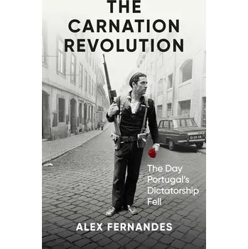 The Carnation Revolution - Fernandes, Alex [EN] (2025, Brožovaná, Oneworld Publications)