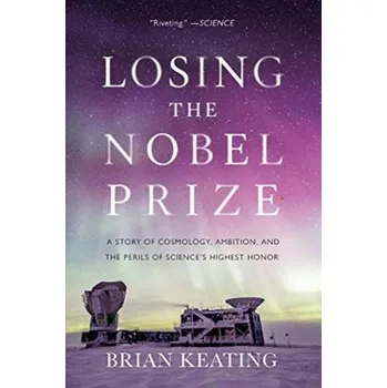 Losing the Nobel Prize - Keating, Brian R.; Long, Kim