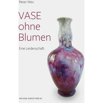 Umění Vase ohne Blumen - Wex, Peter