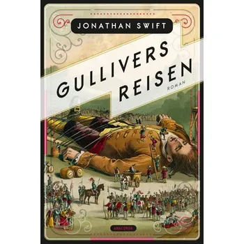 Gullivers Reisen. Roman - Jonathan Swift