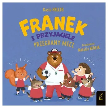 Franek i przyjaciele. Przegrany mecz. Jeżyk Franek - Katarzyna Keller, Justyna Karaszewska