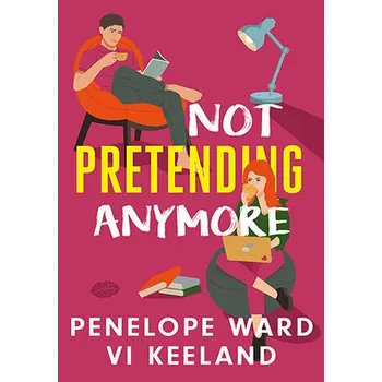 Not Pretending Anymore - PENELOPE WARD