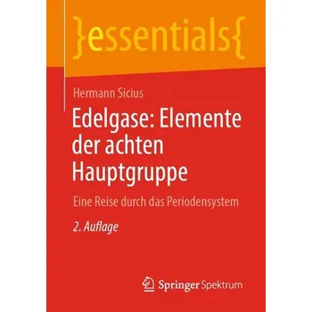 Příroda Edelgase: Elemente der achten Hauptgruppe - Sicius, Hermann