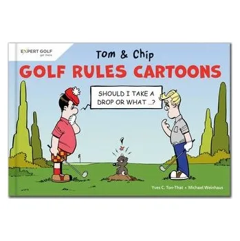 Golf Rules Cartoons with Tom & Chip - Ton-That, Yves C.