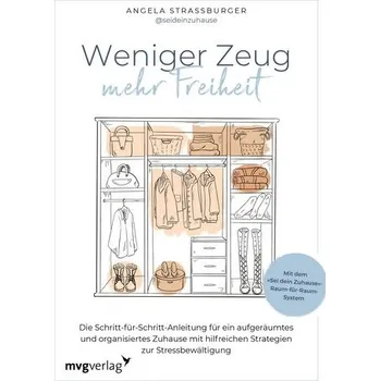 Osobní rozvoj Weniger Zeug, mehr Freiheit - Straßburger, Angela