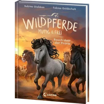 První čtění Wildpferde - mutig und frei (Band 5) - Rauch über der Prärie - Giebken, Sabine