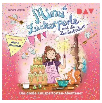 První čtění Mimi Zuckerperle und die Zauberbäckerei - Das große Knuspertorten-Abenteuer - Sandra Grimm