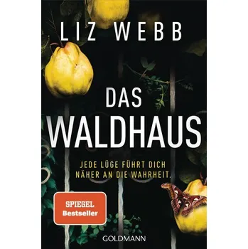Das Waldhaus - Webb, Liz [DE] (2025, Brožovaná, Goldmann TB)