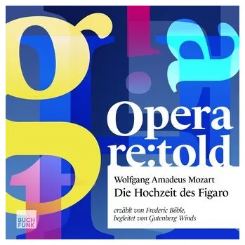 Die Hochzeit des Figaro - Mozart, Wolfgang Amadeus