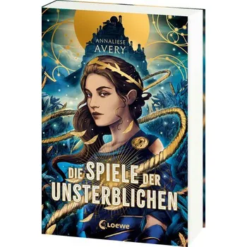 Die Spiele der Unsterblichen - Avery, Annaliese