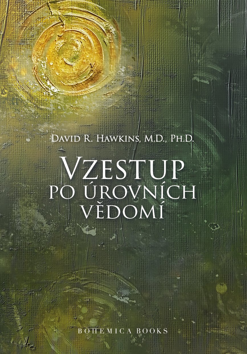 Vzestup po úrovních vědomí - Dr. David R. Hawkins