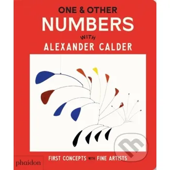 Umění One & Other Numbers: with Alexander Calder - Phaidon Editors Phaidon