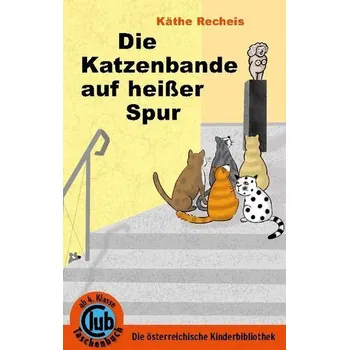 První čtění Die Katzenbande auf heißer Spur - Käthe Recheis [DE] (2025, Brožovaná, Obelisk Verlag)