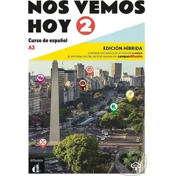 Španělský jazyk !Nos vemos! hoy 2 (A2) - Edición híbrida Libro del alumno + Campus (12 meses) - Klett Klett