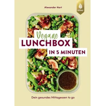 Vegane Lunchbox in 5 Minuten - Hart Martin, Alexander Skye