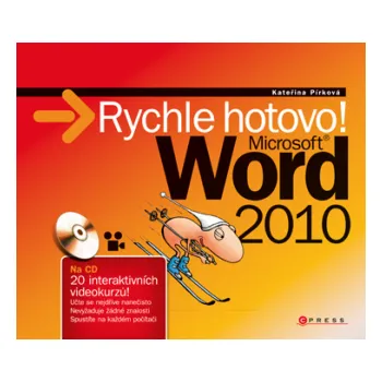 Kniha Microsoft Word 2010: Rychle hotovo - Kateřina Pírková