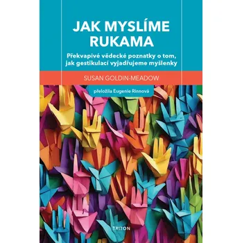 Jak myslíme rukama - Susan Goldin - Meadow
