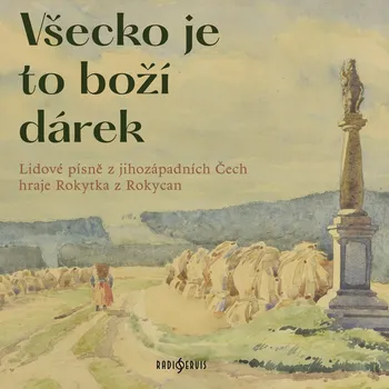 Česká hudba Všecko je to boží dárek
