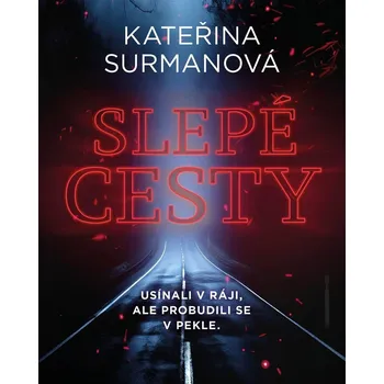 Slepé cesty - Kateřina Surmanová (2025,…