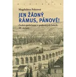 Jen žádný rámus, pánové!: Česká…