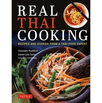 Cizojazyčná kniha Real Thai Cooking - Nualkhair, Chawadee a Taylor, Lauren Lulu