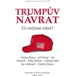 Trumpův návrat: Co můžeme čekat? -…