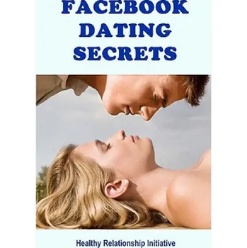 Učebnice Facebook Dating Secrets: For Men and Women – Healthy Relationship Initiative (EN)