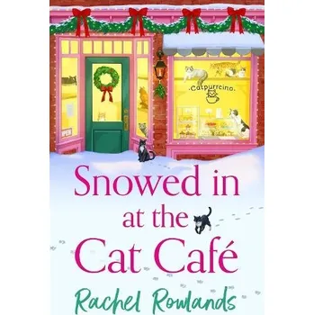 Snowed In at the Cat Cafe - Rowlands, Rachel