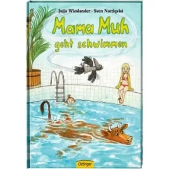 Mama Muh geht schwimmen – Jujja Wieslander,Sven Nordqvist,Maike Dörries (DE)