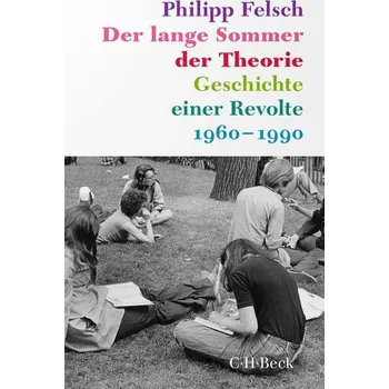 Der lange Sommer der Theorie - Felsch, Philipp [DE] (2025, Taschenbuch, C.H. Beck)