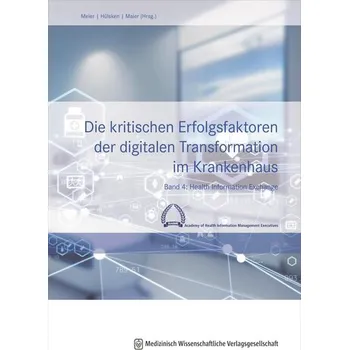 Die kritischen Erfolgsfaktoren der digitalen Transformation im Krankenhaus - Meier, Pierre-Michael