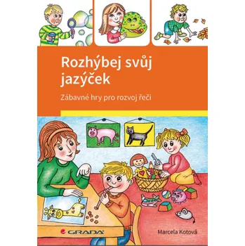 Kniha Rozhýbej svůj jazýček - Marcela Kotová
