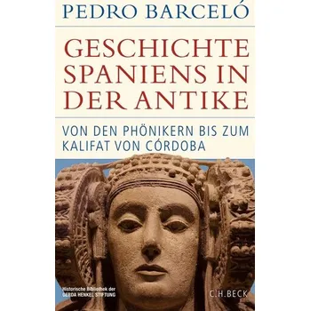 Geschichte Spaniens in der Antike - Barceló, Pedro