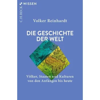 Populárně naučná literatura pro dospělé Die Geschichte der Welt - Reinhardt, Volker