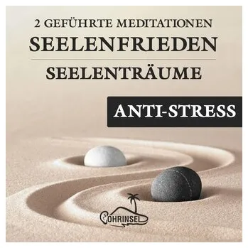Seelenfrieden - 2 Geführte Meditationen gegen Stress - Fields, Alan