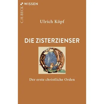 Populárně naučná literatura pro dospělé Die Zisterzienser - Köpf, Ulrich