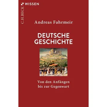 Deutsche Geschichte - Fahrmeir, Andreas