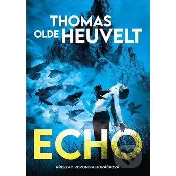 Kniha Echo - Thomas Olde Heuvelt Argo