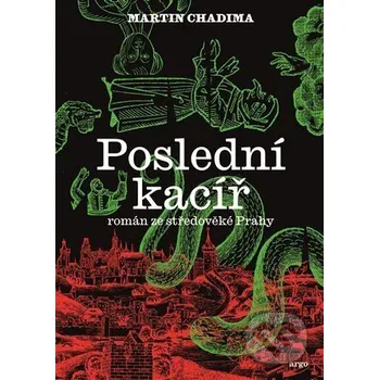 Kniha Poslední kacíř - Martin Chadima Argo