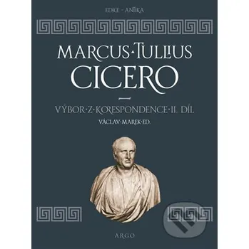 Kniha Výbor z korespondence II - Marcus Tullius Cicero Argo